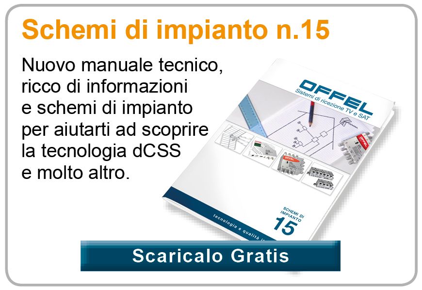 Schemi di impianto n.15 Nuovo manuale tecnico, ricco di informazioni e schemi di impianto per aiutarti ad scoprire la tecnologia dCSS e molto altro.