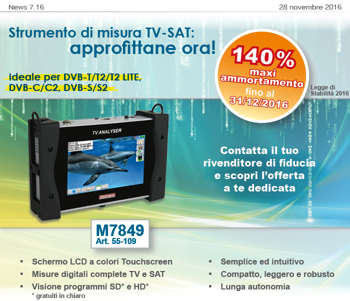 News7.16 del 28 novembre 2016 Strumento di misura TV-SAT: approfittane ora!