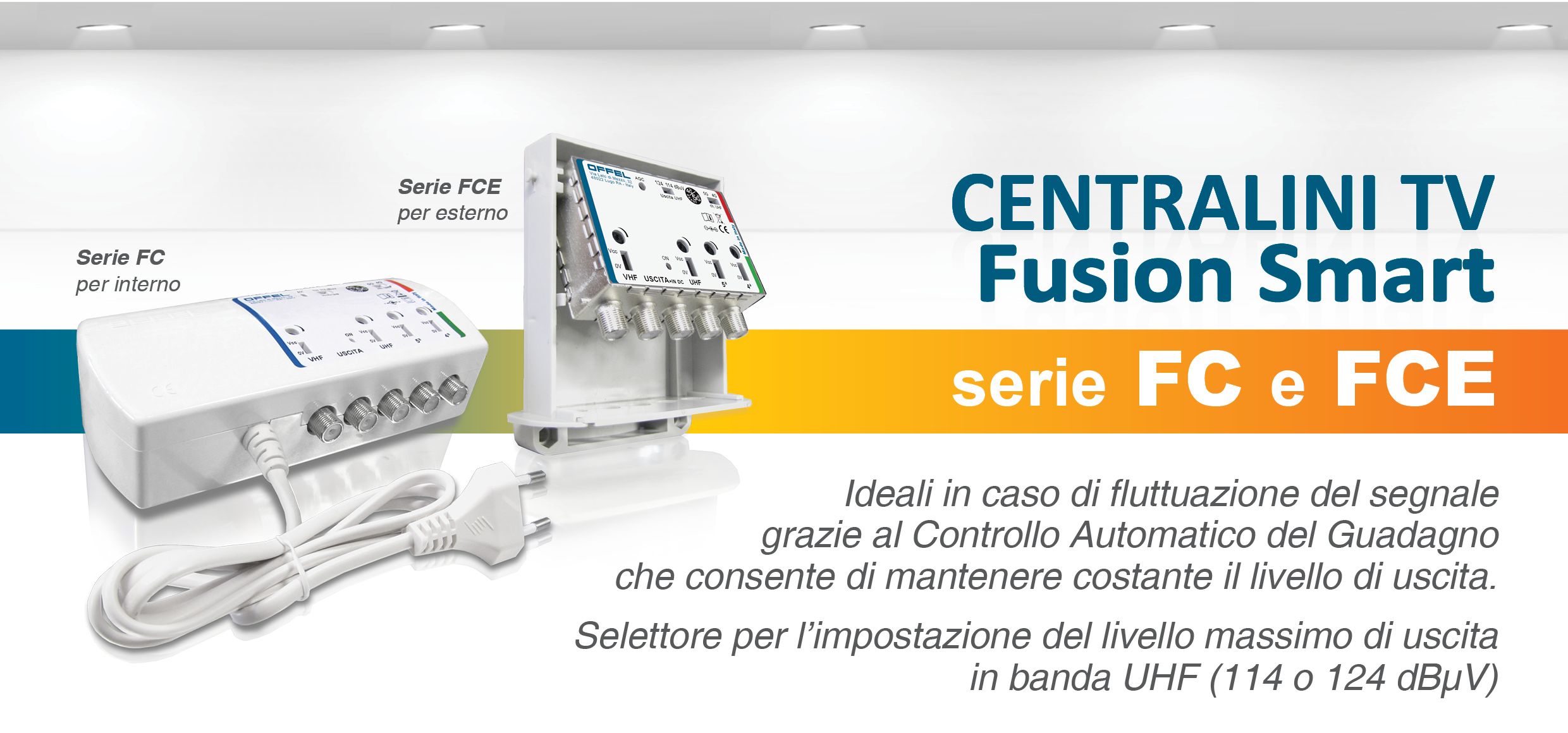 Centralini serie Fusion Smart. FC per interno e FCE per esterno